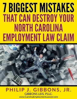 7 Biggest Mistakes That Can Destroy Your North Carolina Employment Law Claim